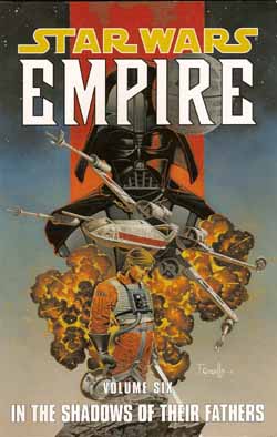 Star Wars: Empire vol 6 In the Shadows of Their Fathers