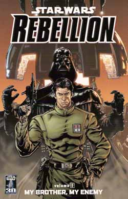 Star Wars Rebellion Vol 1, My Brother, My Enemy