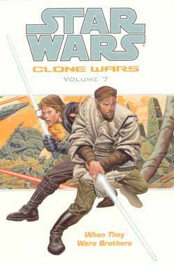 Star Wars Clone Wars vol 7: When They Were Brothers