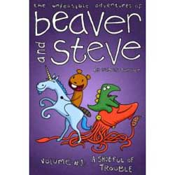 The Unfeasible Adventures of Beaver and Steve, Vol 1