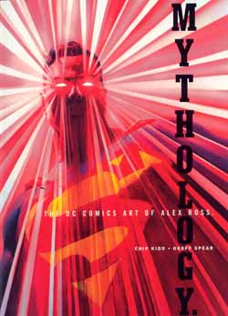 Mythology: The DC Comics Art of Alex Ross