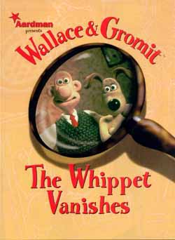 Wallace and Grommit: The Whippet Vanishes