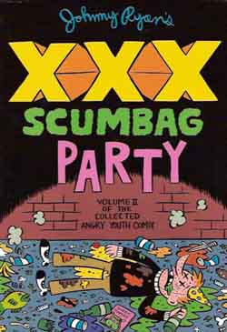 Johnny Ryan's XXX Scumbag Party