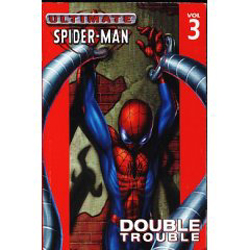 Ultimate Spider-Man, Vol 3: Double Trouble