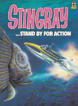 Stingrayâ€¦ Stand By for Action