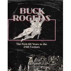 Buck Rogers: The First 60 Years in the 25th Century