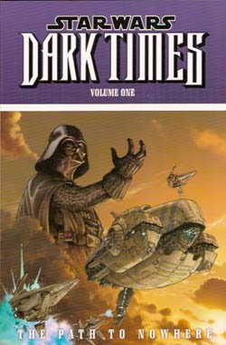 Star Wars: Dark Times, Vol 1: The Path to Nowhere