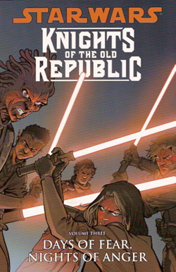 Star Wars: Knights of the Old Republic, Vol 3: Days of Fear, Nights of Anger