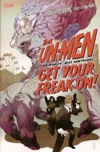 Un-Men: Get Your Freak On!