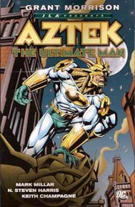 Aztek, the Ultimate Man