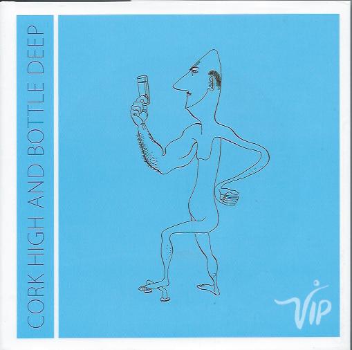 Cork High and Bottle Deep Now Read This!