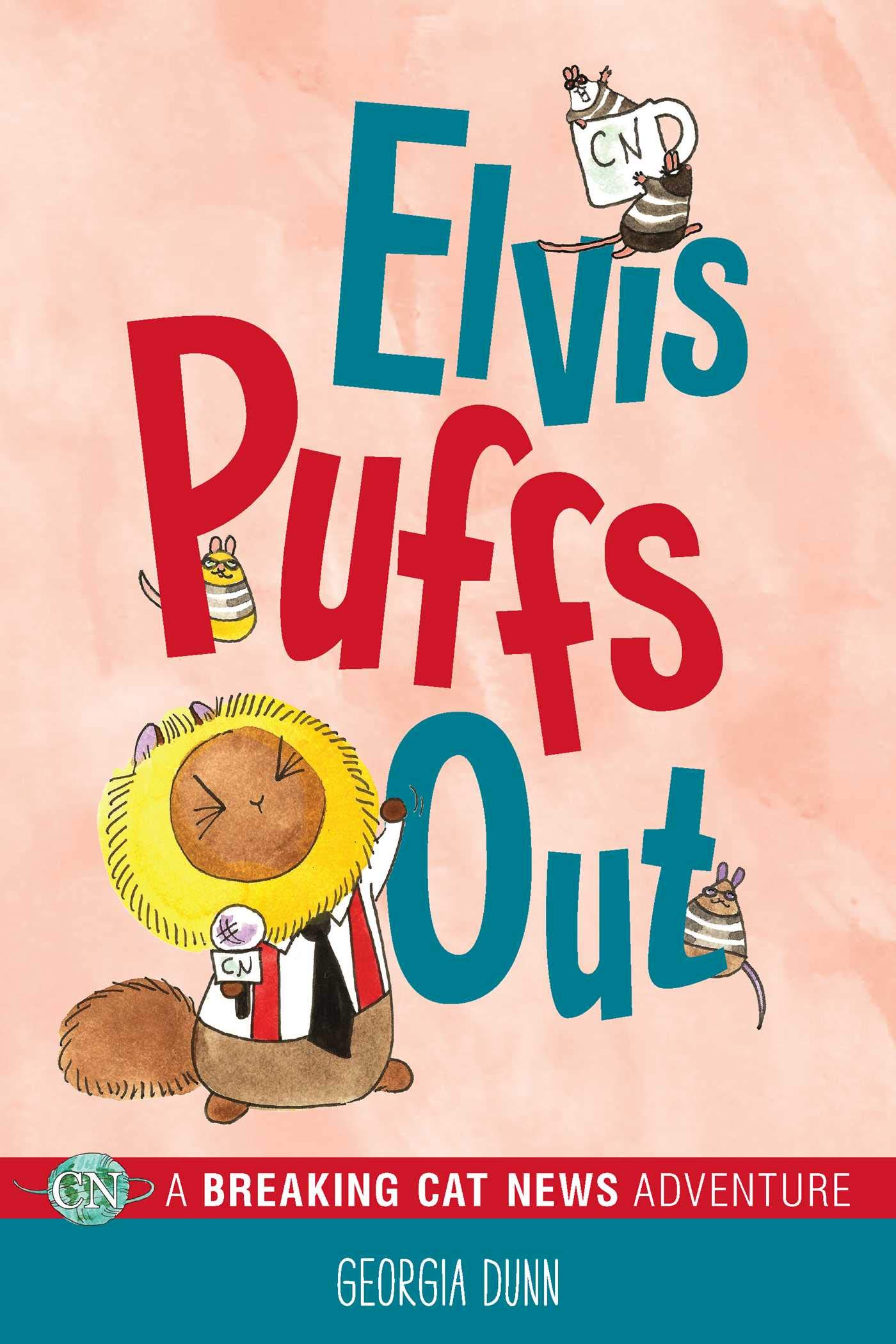 Elvis Cat Elvis Puffs Out – a Breaking Cat News Adventure – Now Read This!