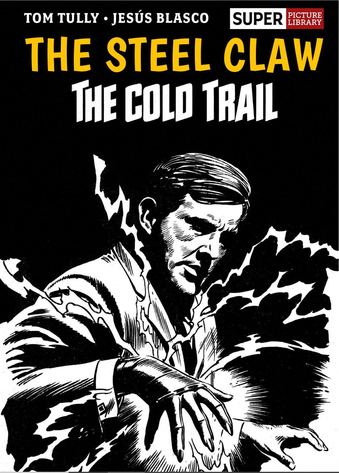The Steel Claw The Cold Trail (Super Picture Library) Now Read This!